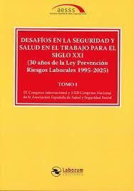 DESAFÍOS EN LA SEGURIDAD Y SALUD EN EL TRABAJO PARA EL SIGLO XXI