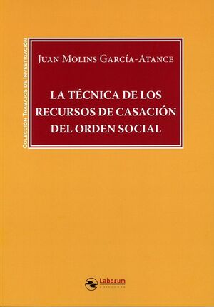 TECNICA DE LOS RECURSOS DE CASACION DEL ORDEN SOCIAL