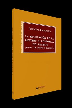 REGULACION DE LA GESTION ALGORITMICA DEL TRABAJO.