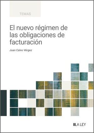 EL NUEVO RÉGIMEN DE LAS OBLIGACIONES DE FACTURACIÓN