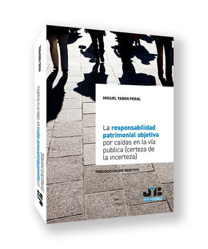LA RESPONSABILIDAD PATRIMONIAL OBJETIVA POR CAIDAS EN LA VIA PUBLICA