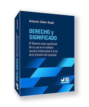 DERECHO Y EL SIGNIFICADO EL DERECHO COMO SIGNIFICADO DE SU