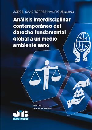 ANALISIS INTERDISCIPLINAR CONTEMPORANEO DEL DERECHO FUNDAMENTAL GLOBAL A UN MEDIO AMBIENTE SANO