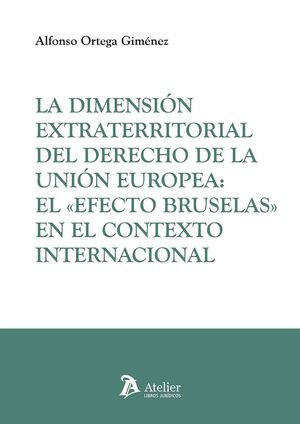 LA DIMENSION EXTRATERRITORIAL DEL DERECHO DE LA UNION EUROPEA