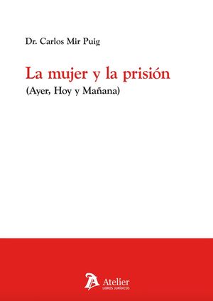 LA MUJER Y LA PRISION AYER HOY Y MAÑANA