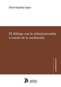 EL DIALOGO CON LA ADMINISTRACION A TRAVES DE LA MEDIACION