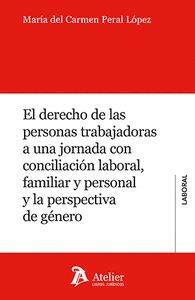 EL DERECHO DE LAS PERSONAS TRABAJADORAS A UNA JORNADA CON CONCILIACION LAB....