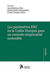 LOS PARAMETROS ESG EN LA UNION EUROPEA PARA UN CONTEXTO EMP