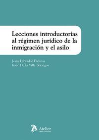 LECCIONES INTRODUCTORIAS AL REGIMEN JURIDICO DE LA INMIGRACION Y EL ASILO