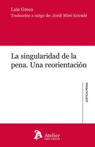 LA SINGULARIDAD DE LA PENA. UNA REORIENTACION