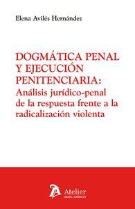 DOGMÁTICA PENAL Y EJECUCIÓN PENITENCIARIA