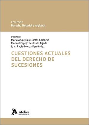 CUESTIONES ACTUALES DEL DERECHO DE SUCESIONES