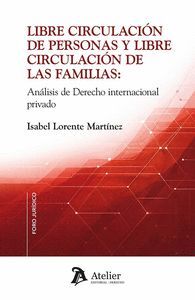 LIBRE CIRCULACION DE PERSONAS Y LIBRE CIRCULACION DE LAS FAMILIAS