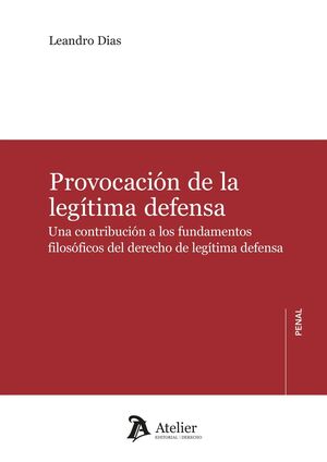 PROVOCACION DE LA LEGITIMA DEFENSA