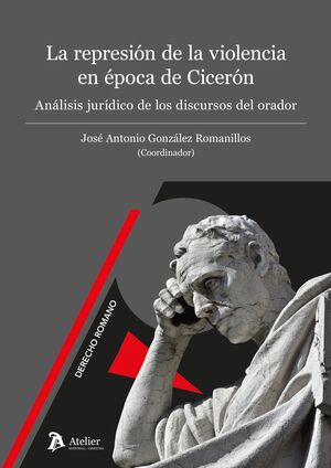 LA REPRESION DE LA VIOLENCIA EN EPOCA DE CICERON