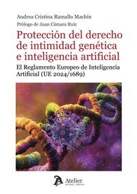 PROTECCION DEL DERECHO DE INTIMIDAD GENETICA E INTELIGENCIA ARTIFICAL