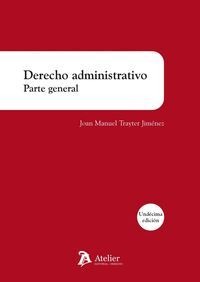 DERECHO ADMINISTRATIVO. PARTE GENERAL