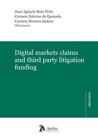 DIGITAL MARKETS CLAIMS AND THIRD PARTY LITIGATION FUNDING