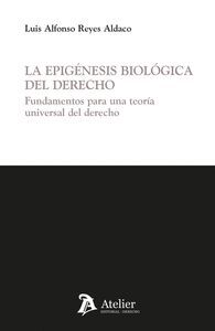 LA EPIGENESIS BIOLOGICA DEL DERECHO.