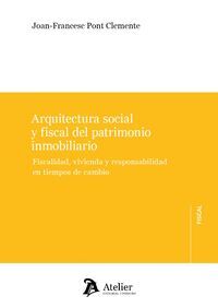 ARQUITECTURA SOCIAL Y FISCAL DEL PATRIMONIO INMOBILIARIO