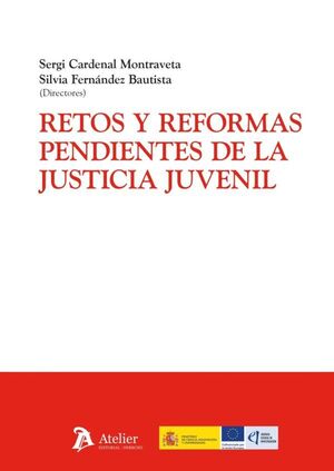RETOS Y REFORMAS PENDIENTES DE LA JUSTICIA JUVENIL