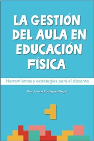 LA GESTIÓN DEL AULA EN EDUCACIÓN FÍSICA: