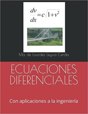 ECUACIONES DIFERENCIALES CON APLICACIONES A LA INGENIERIA