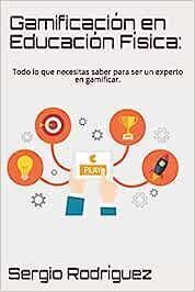 GAMIFICACIÓN EN EDUCACIÓN FÍSICA